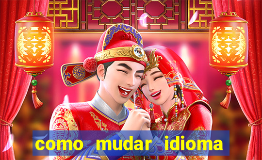 como mudar idioma party poker